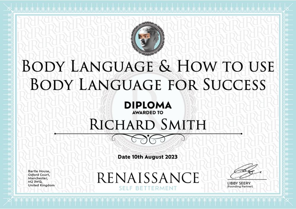 An example of the diploma received following completion of Body Language Course: Body Language The Secret To Success